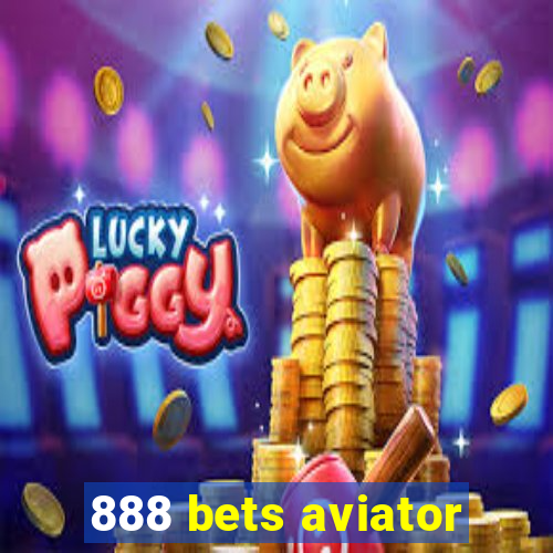 888 bets aviator